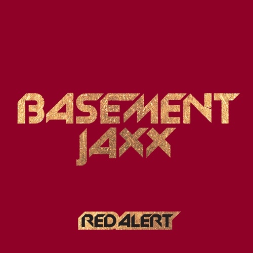 BASEMENT JAXX - RED ALERT