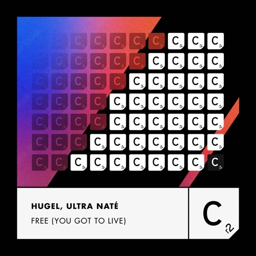 HUGEL FT ULTRA NATÉ - FREE (YOU GOT TO LIVE)