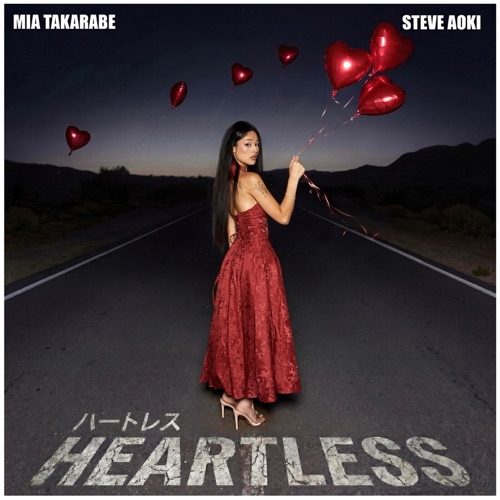 MIA TAKARABE FT STEVE AOKI - HEARTLESS