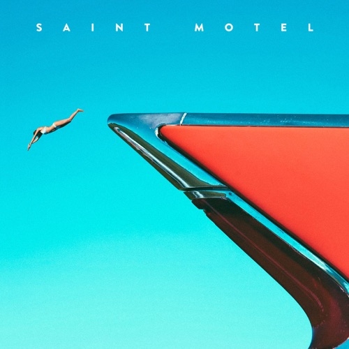 SAINT MOTEL - MY TYPE