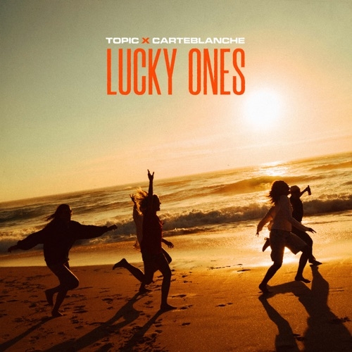 TOPIC FT CARTEBLANCHE - LUCKY ONES